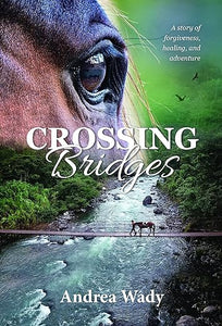 Crossing Bridges by Andrea Wady