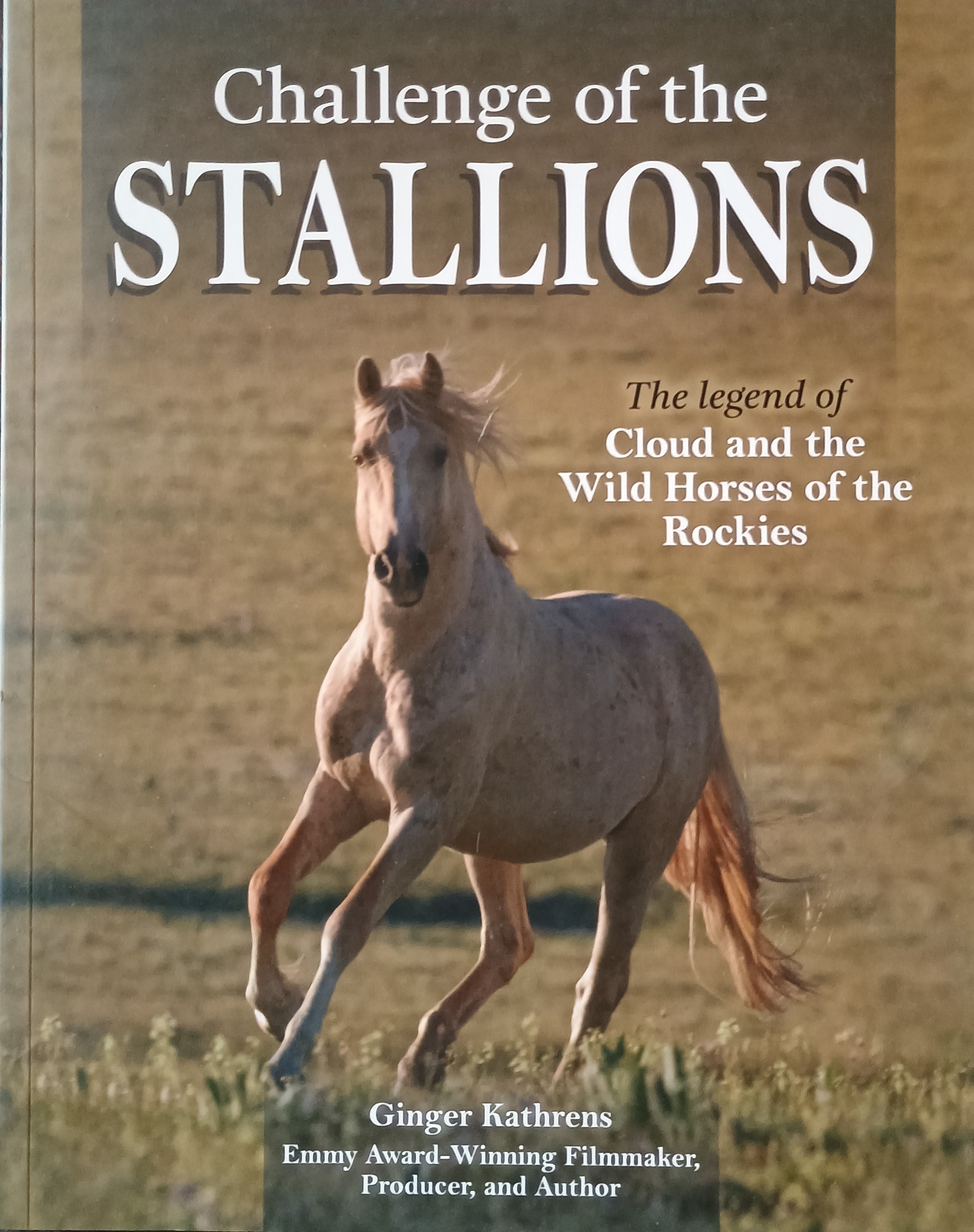 Challenge of the Stallions: The Legend of Cloud and the Wild Horses of the Rockies