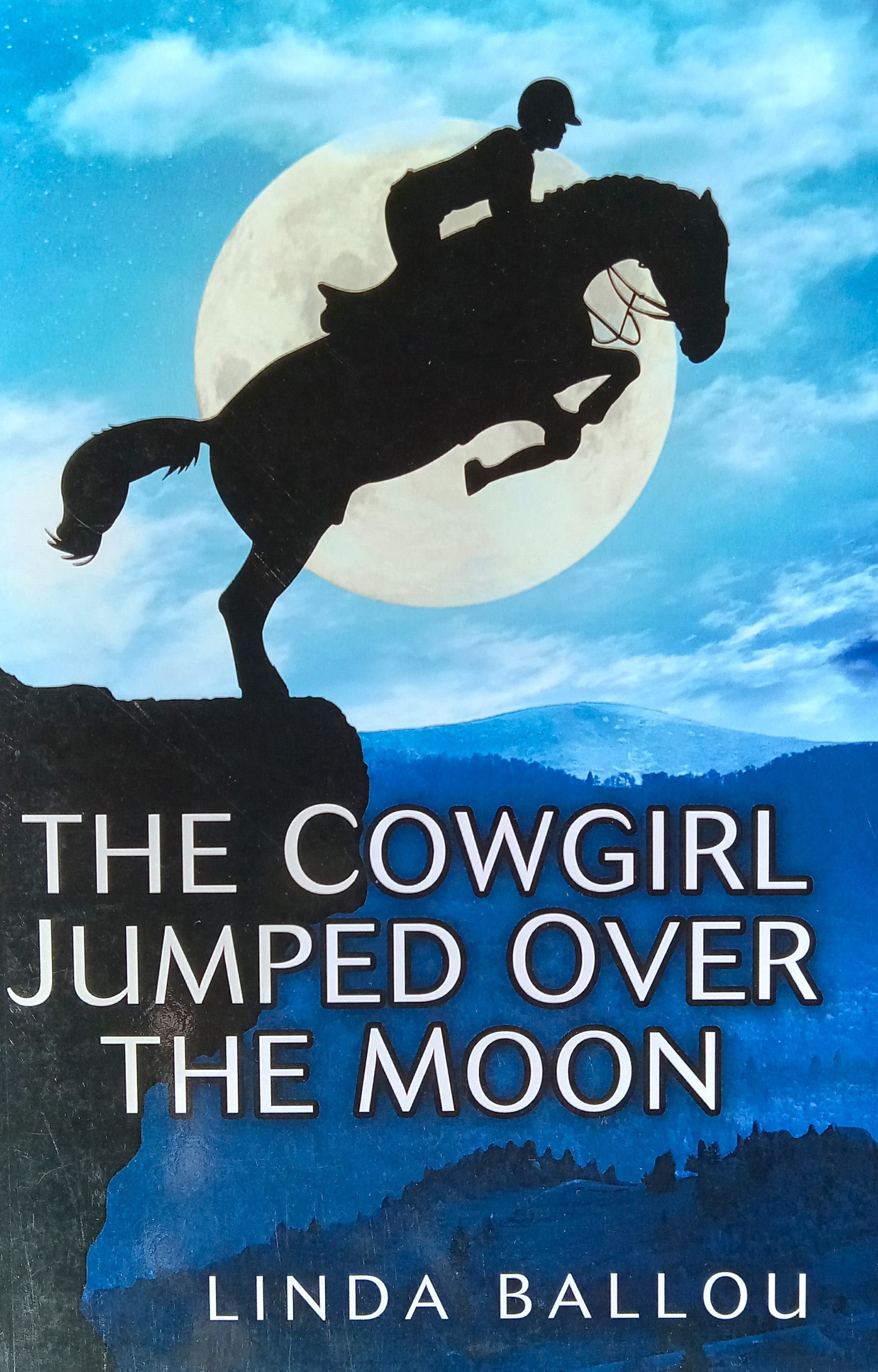 The Cowgirl Jumped Over the Moon - Signed by the Author Linda Ballou