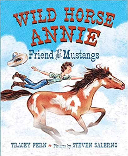 Wild Horse Annie: Friend of the Mustangs